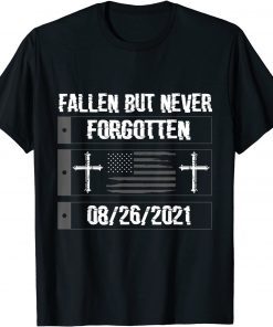 Official Fallen But Never Forgotten 13 Names Of Fallen Soldiers T-Shirt