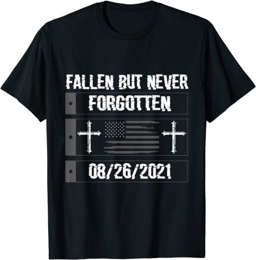 Official Fallen But Never Forgotten 13 Names Of Fallen Soldiers T-Shirt