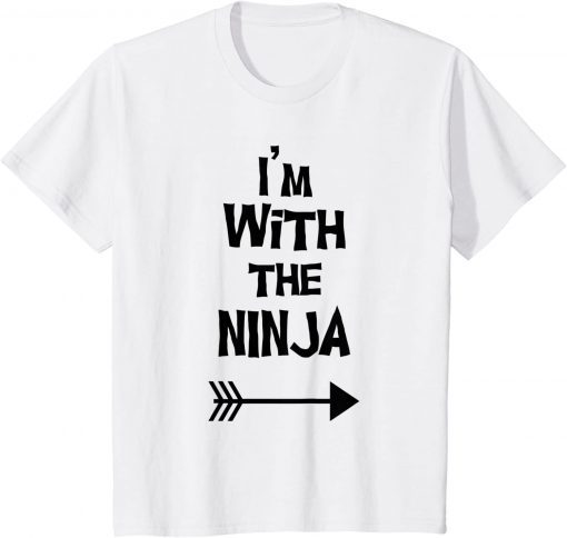 Funny Kids Im With Ninja Halloween Costume T-Shirt Boys Girls T-Shirt