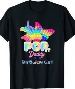 Pop it Daddy of the birthday girl T-Shirt