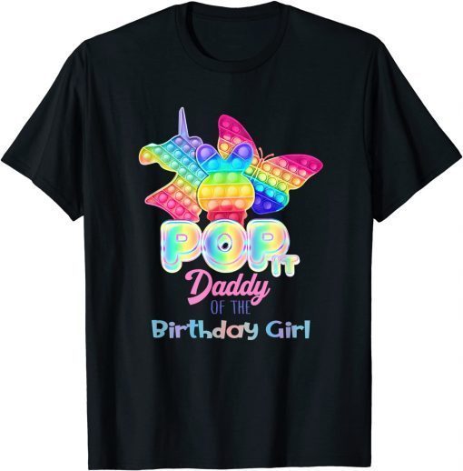 Pop it Daddy of the birthday girl T-Shirt