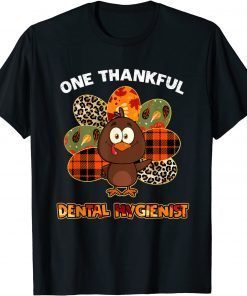 Women One thankful dental hygienist turkey thanksgiving T-Shirt