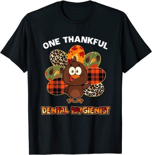 Women One thankful dental hygienist turkey thanksgiving T-Shirt