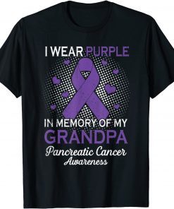 Funny I Wear Purple Purple In Memory Of Grandpa Pancreatic Cancer T-Shirt