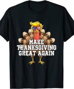 Make Thanksgiving Great Again Trump Turkey Funny 2024 T-Shirt