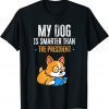 Official My Dog Is Smarter Than The President Anti Trump Funny T-Shirt