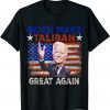 Joe Biden Making The Taliban's Great Again Funny T-Shirt