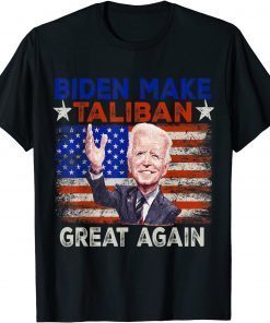 Joe Biden Making The Taliban's Great Again Funny T-Shirt