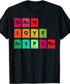 Teach Love Inspire Periodic Table Science Teacher Chemist Gift Tee Shirt