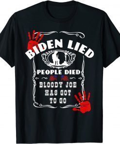 Biden Lied People Died Anti Biden USA Flag Bloody Hand Biden T-Shirt