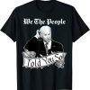 We The People Told You So, Pro America, Confused Biden Unisex T-Shirt
