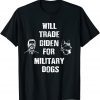 T-Shirt Will Trade Biden For Military Dogs Classic