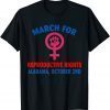 Classic MARCH FOR REPRODUCTIVE RIGHTS ALABAMA OCTOBER 2ND 2021 T-Shirt