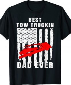 Official Mens Best Tow Truckin Dad Ever For Wrecker Driver T-Shirt