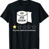 Joe Biden Very Bad Would Not Recommend - Anti Biden T-Shirt