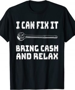 Official Mechanic I Can Fix It Bring Cash And Relax T-Shirt