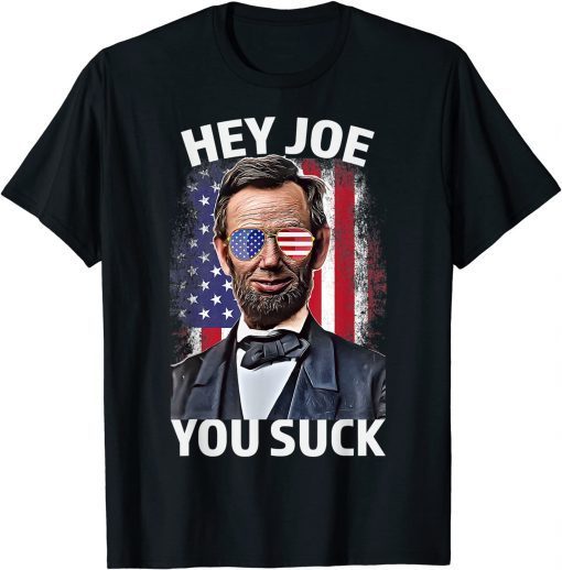 Hey Joe You Suck Lincoln Anti Biden Flag Of USA Biden Sucks T-Shirt