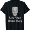 Anti Joe Biden Amarica's Horror Story Gift Tee Shirt