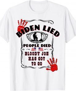 Biden Lied People Died Anti Biden USA Flag Bloody Hand Biden T-Shirt