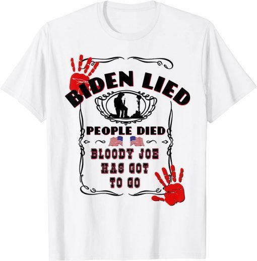 Biden Lied People Died Anti Biden USA Flag Bloody Hand Biden T-Shirt