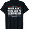 Funny Joe Biden White Male 78 Wandering In DC Thinks Hes President T-Shirt