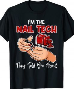Nails Pay My Bills Manicurist Technician Mani Pedi Gifts Tee Shirt