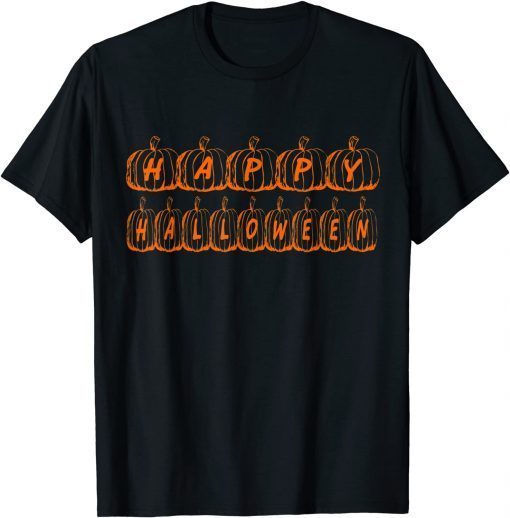 Funny Happy Halloween Tee Pumpkin Hallooween Gift T-Shirt