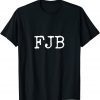 Funny FJB 2021 Shirt T-Shirt
