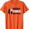 Every Child Matters Orange Day Residential Schools Classic Tee Shirt