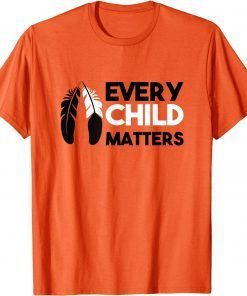 Every Child Matters Orange Day Residential Schools Classic Tee Shirt