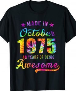 Happy 46th Birthday Decoration Made In October 1975 Gift Tee Shirt