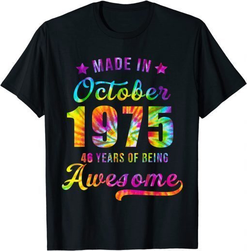 Happy 46th Birthday Decoration Made In October 1975 Gift Tee Shirt