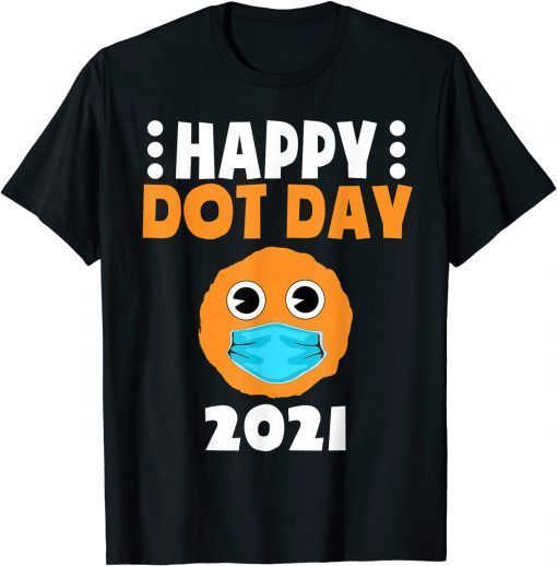Happy Dot Day 2021 Cute Dot Wearing Mask Kids Toddler Unisex Tee Shirt