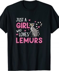 Just a girl who loves Lemurs, lemur Gift T-Shirt