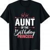 Funny Birthday For Aunt Of The Birthday Princess And Girl T-Shirt