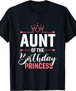 Funny Birthday For Aunt Of The Birthday Princess And Girl T-Shirt