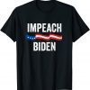 2021 Impeach Biden Remove Joe Biden From Office Anti Joe Biden T-Shirt