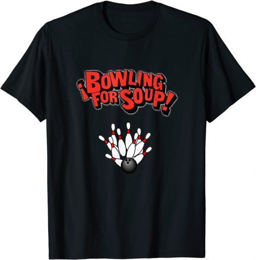 Funny Bowling for Soups T-Shirt