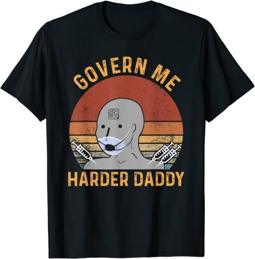 Govern Me Harder Daddy Vintage T-Shirt