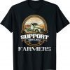Vintage Support Your Local Farmers Farm Pick Up Truck Driver T-Shirt
