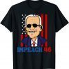 Impeach 46 Joe Biden Republican Anti Biden USA Patriotic T-Shirt
