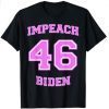 Official Impeach 46 Joe Biden Republican Conservative Women Pink T-Shirt