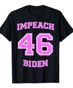 Official Impeach 46 Joe Biden Republican Conservative Women Pink T-Shirt