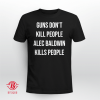 T-SHIRT DONALD TRUMP JR. ALEC BALDWIN KILLS PEOPLE 2021