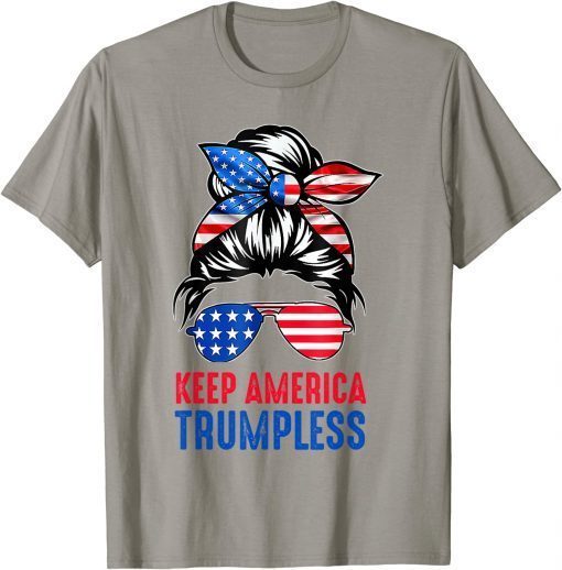 Funny Keep America Trumpless Messy Bun American Flag T-Shirt