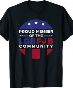 Proud Member Of LGBFJB Community Funny T-Shirt