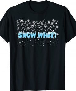 Wintry showers snow what snowflakes snowstorm Unisex T-Shirt