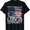 Proud Member Of The LGBFJB Community US Flag Sunglasses T-Shirt