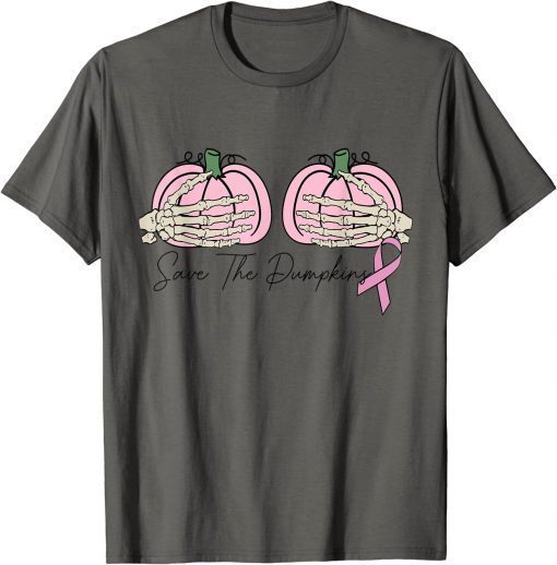 Funny Save The Pumpkins Skeleton Hand Breast Cancer In Women T-Shirt
