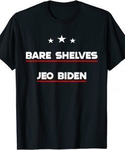 Biden Bare Shelves Biden Funny Meme T-Shirt